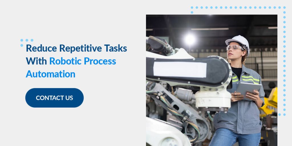 Reduce repetitive tasks with robotic process automation